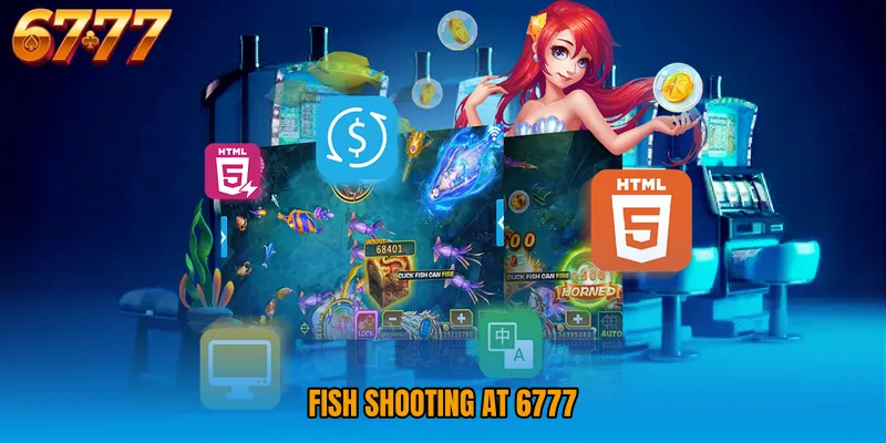 Fish Shooting at 6777